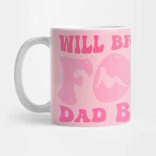 Will Brake For Dad Bods Mug